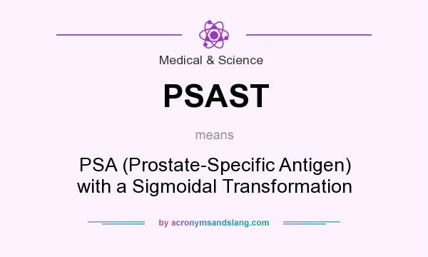 What does PSAST mean? It stands for PSA (Prostate-Specific Antigen) with a Sigmoidal Transformation