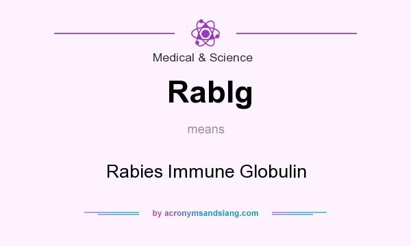 What does RabIg mean? It stands for Rabies Immune Globulin