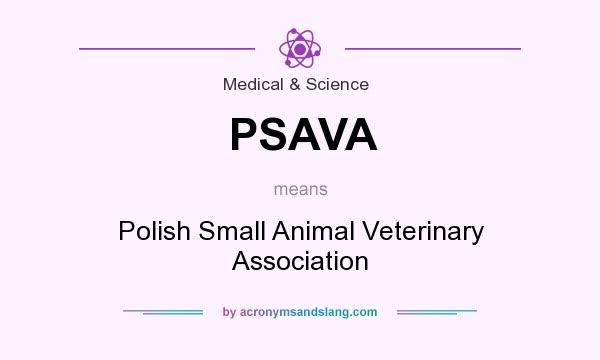 What does PSAVA mean? It stands for Polish Small Animal Veterinary Association