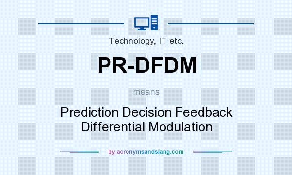 What does PR-DFDM mean? It stands for Prediction Decision Feedback Differential Modulation