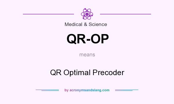 What does QR-OP mean? It stands for QR Optimal Precoder