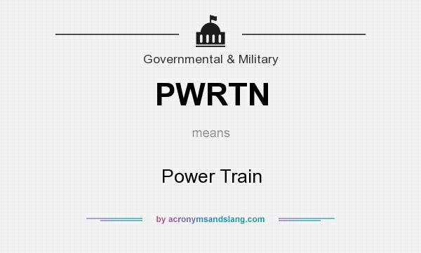 What does PWRTN mean? It stands for Power Train