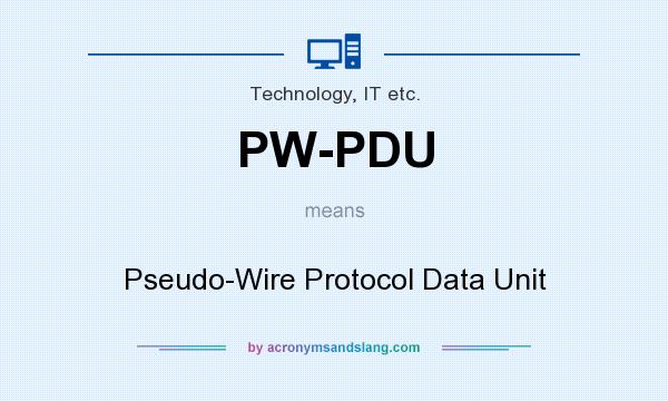 What does PW-PDU mean? It stands for Pseudo-Wire Protocol Data Unit