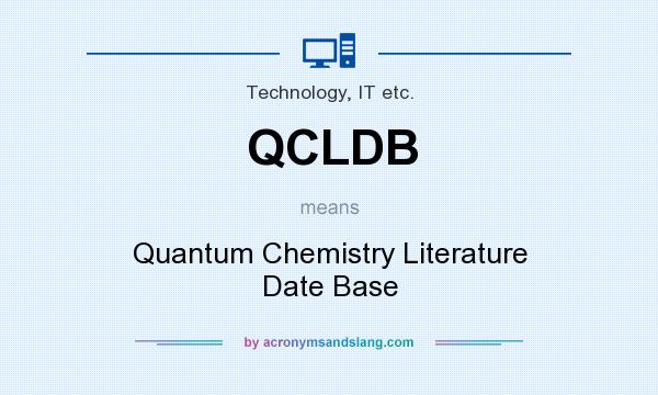 What does QCLDB mean? It stands for Quantum Chemistry Literature Date Base