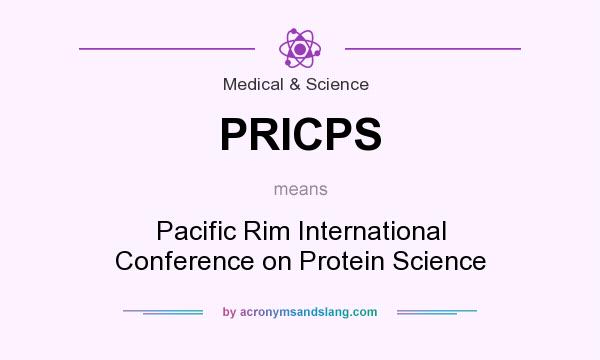 What does PRICPS mean? It stands for Pacific Rim International Conference on Protein Science