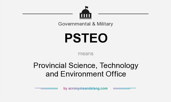 What does PSTEO mean? It stands for Provincial Science, Technology and Environment Office