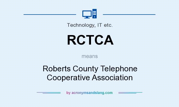 What does RCTCA mean? It stands for Roberts County Telephone Cooperative Association