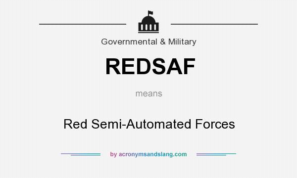 What does REDSAF mean? It stands for Red Semi-Automated Forces