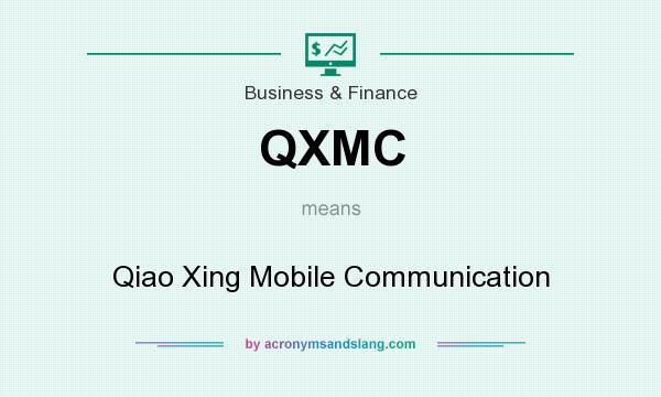 What does QXMC mean? It stands for Qiao Xing Mobile Communication