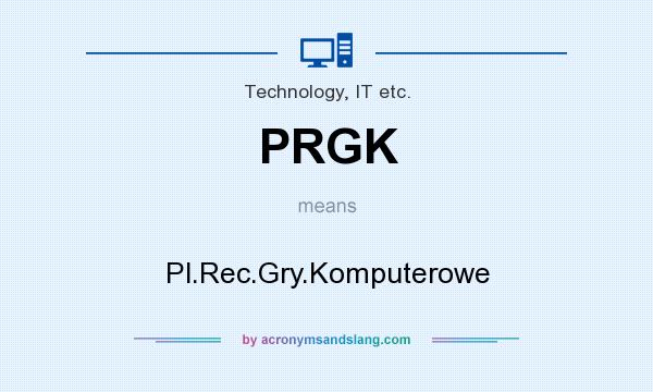 What does PRGK mean? It stands for Pl.Rec.Gry.Komputerowe
