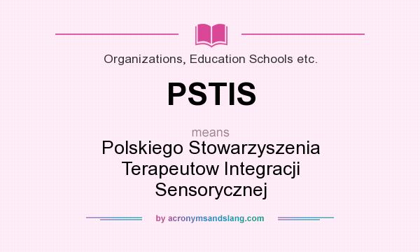What does PSTIS mean? It stands for Polskiego Stowarzyszenia Terapeutow Integracji Sensorycznej