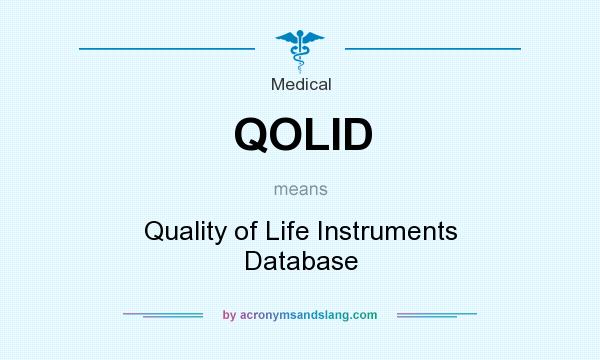 What does QOLID mean? It stands for Quality of Life Instruments Database