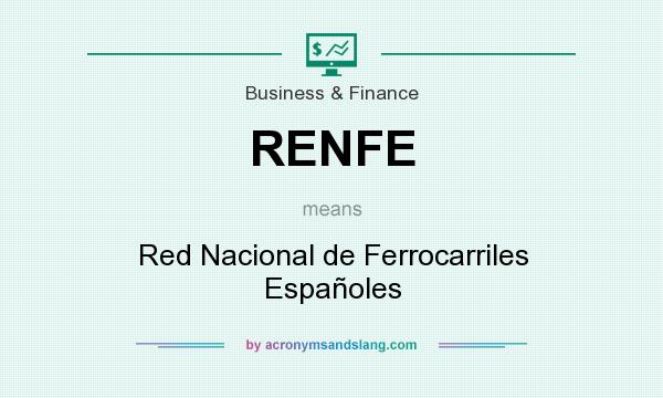 What does RENFE mean? It stands for Red Nacional de Ferrocarriles Españoles