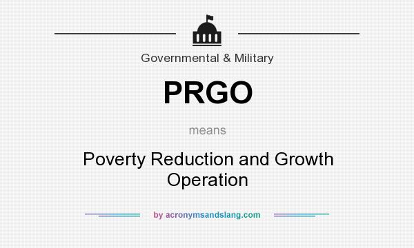 What does PRGO mean? It stands for Poverty Reduction and Growth Operation