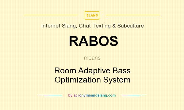 What does RABOS mean? It stands for Room Adaptive Bass Optimization System