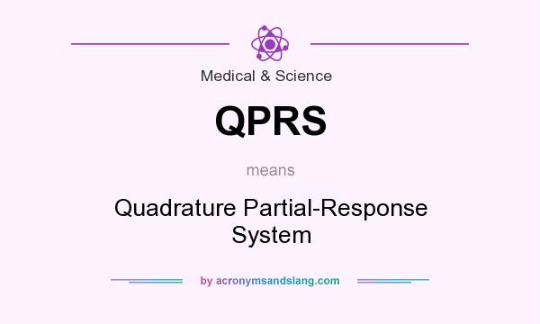 What does QPRS mean? It stands for Quadrature Partial-Response System