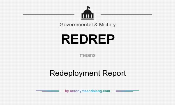 What does REDREP mean? It stands for Redeployment Report