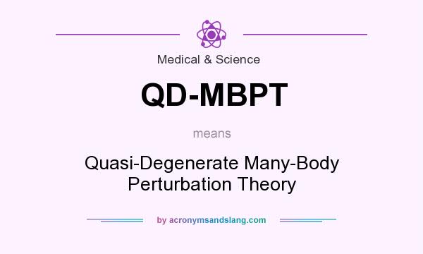 What does QD-MBPT mean? It stands for Quasi-Degenerate Many-Body Perturbation Theory