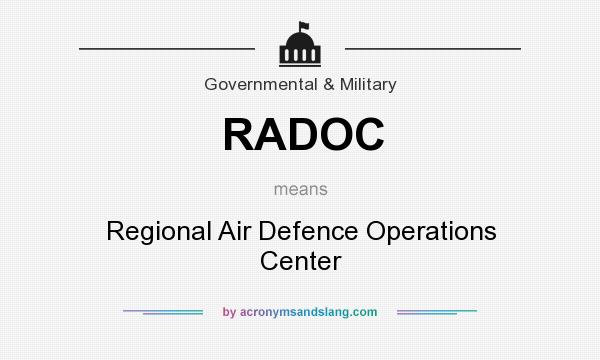 What does RADOC mean? It stands for Regional Air Defence Operations Center