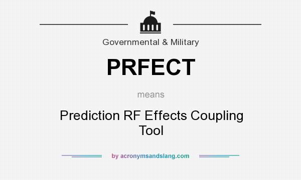 What does PRFECT mean? It stands for Prediction RF Effects Coupling Tool