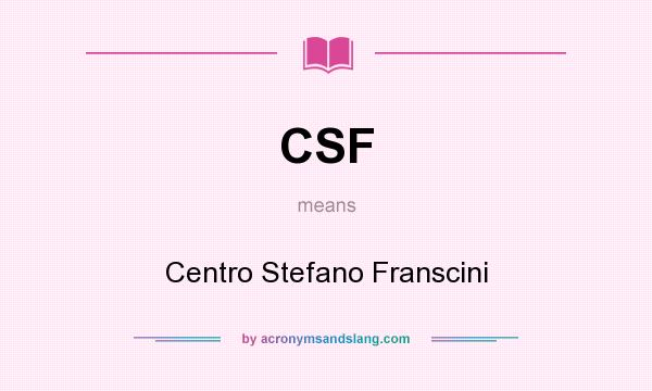 What does CSF mean? It stands for Centro Stefano Franscini
