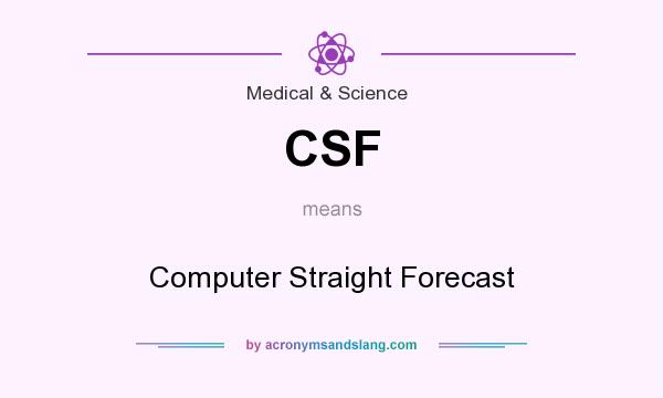 What does CSF mean? It stands for Computer Straight Forecast