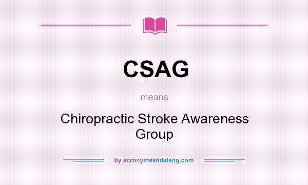 What does CSAG mean? It stands for Chiropractic Stroke Awareness Group