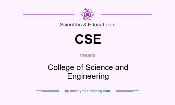 What does CSE mean? It stands for College of Science and Engineering