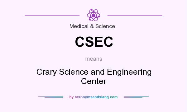 What does CSEC mean? It stands for Crary Science and Engineering Center