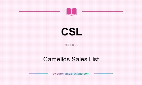 What does CSL mean? It stands for Camelids Sales List