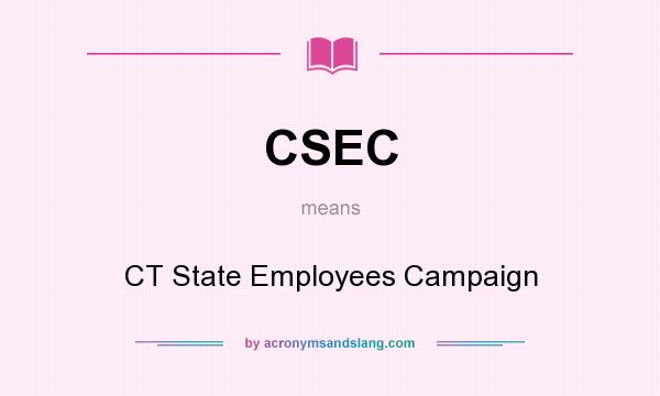What does CSEC mean? It stands for CT State Employees Campaign
