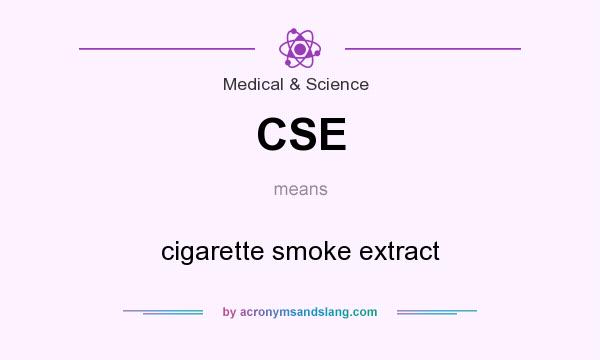 What does CSE mean? It stands for cigarette smoke extract