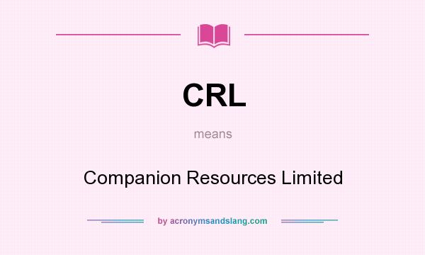 What does CRL mean? It stands for Companion Resources Limited