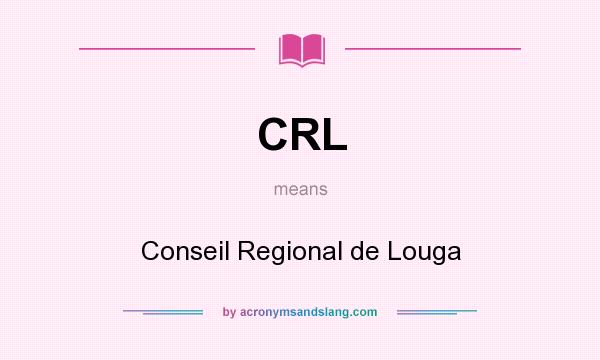 What does CRL mean? It stands for Conseil Regional de Louga