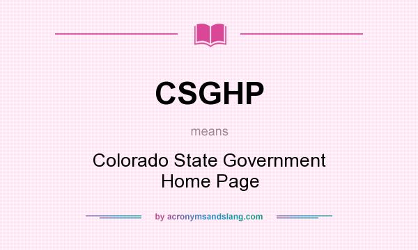 What does CSGHP mean? It stands for Colorado State Government Home Page