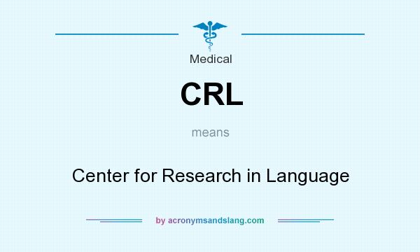 What does CRL mean? It stands for Center for Research in Language