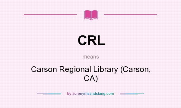 What does CRL mean? It stands for Carson Regional Library (Carson, CA)