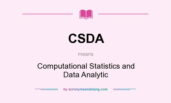 What does CSDA mean? It stands for Computational Statistics and Data Analytic