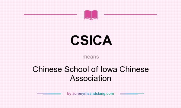 What does CSICA mean? It stands for Chinese School of Iowa Chinese Association