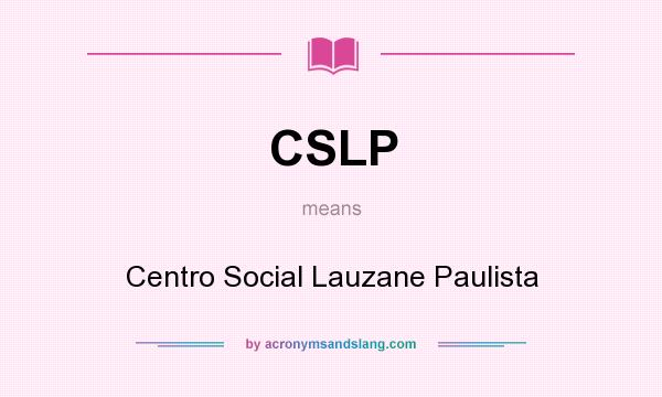 What does CSLP mean? It stands for Centro Social Lauzane Paulista