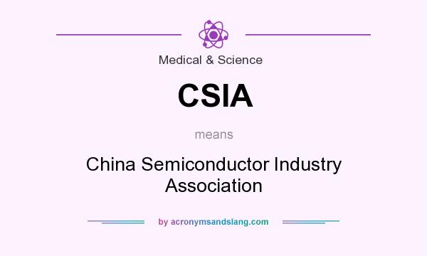 What does CSIA mean? It stands for China Semiconductor Industry Association