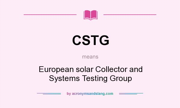 What does CSTG mean? It stands for European solar Collector and Systems Testing Group