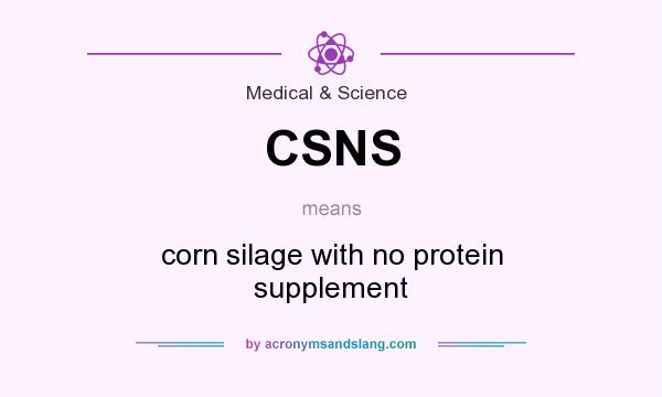 What does CSNS mean? It stands for corn silage with no protein supplement