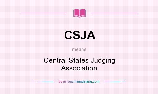 What does CSJA mean? It stands for Central States Judging Association