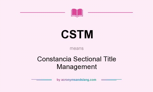 What does CSTM mean? It stands for Constancia Sectional Title Management