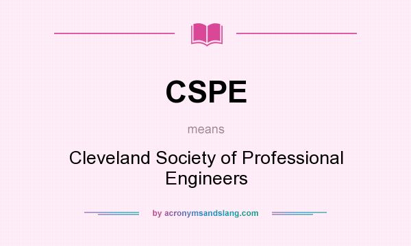 What does CSPE mean? It stands for Cleveland Society of Professional Engineers