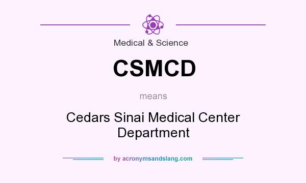 What does CSMCD mean? It stands for Cedars Sinai Medical Center Department