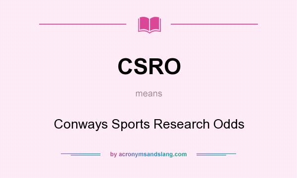 What does CSRO mean? It stands for Conways Sports Research Odds