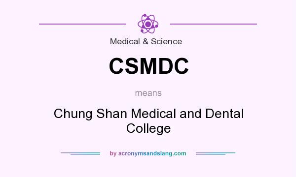 What does CSMDC mean? It stands for Chung Shan Medical and Dental College