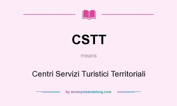 What does CSTT mean? It stands for Centri Servizi Turistici Territoriali